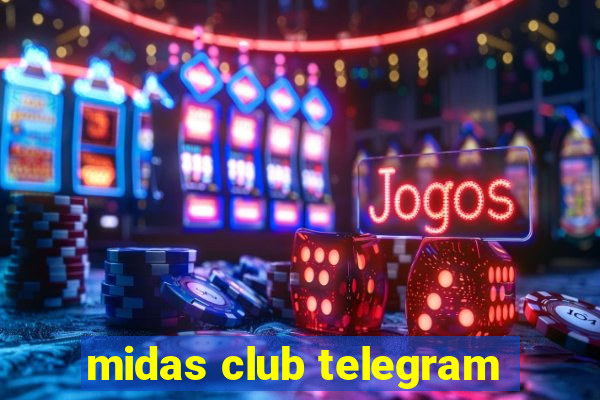 midas club telegram